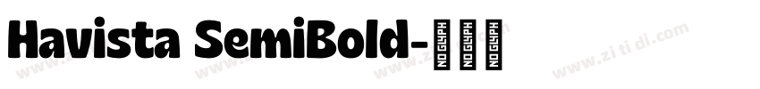 Havista SemiBold字体转换 Havista SemiBold字体转换